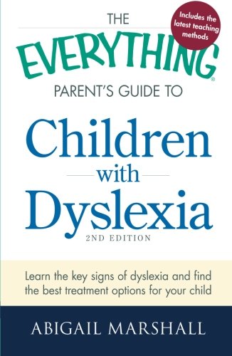 s day parents guide the everything parent s guide to children with dyslexia s day parents guide the everything parent s guide to children with dyslexia